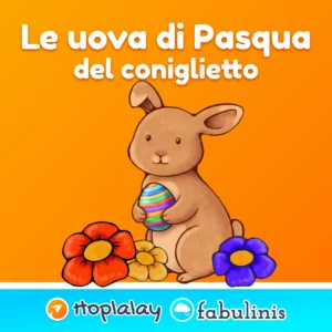 Le uova di Pasqua del coniglietto 🏵️ fiaba musicale